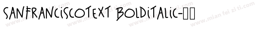 SanFranciscoText BoldItalic字体转换
